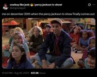 cowboy like jeeb Ipercy jackson tv show! @ohgreekgod me on december 20th when the percy jackson tv show finally comes out 12:50 PM. Aug 18, 2023 831.9K Views OC