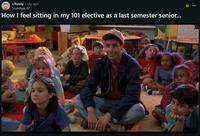 r/funny - 15y ago Scotchya_12 How I feel sitting in my 101 elective as a last semester senior... OC E