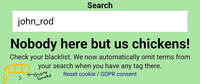 Search john_rod Nobody here but us chickens! Check your blacklist. We now automatically omit terms from your search when you have any tag there. Giorno forrule6 Reset cookie/ GDPR consent