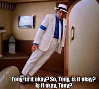 Tony, is it okay? So, Tony, is it okay? Is it okay, Tony?
