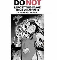 DO NOT REPOST THIS IMAGE OR SHE WILL APPEAR IN YOUR ROOM AT 3 AM 70%