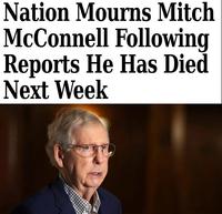 Nation Mourns Mitch McConnell Following Reports He Has Died Next Week