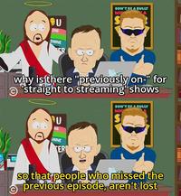 Thank god for that | /r/dankmemes อง ONG SHINE ER DON'T BE A BULLY WH why is there "previously on-" for 'straight to streaming' shows U NG SHINE TER DON'T REA RULLY WH S so that people who missed the previous episode, aren't lost