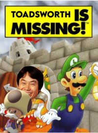 TOADSWORTH IS MISSING!™ TM L