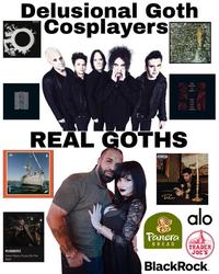Delusional Goth Cosplayers REAL GOTHS THE MERCY AND LAST RUBBERZ Fenix Flexin, Purps On The Beat TeleCare Panera alo BREAD TRADER JOE'S BlackRock.
