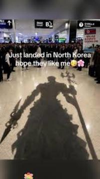 B Just landed in North Korea hope they like me* A