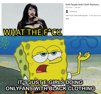 WHAT THE F*CK Goth People Aren't Goth Anymore... 21K views 1 day ago Sadagascar Goth People Aren't Goth Anymore... In this video we ta New IT'S JUST E-GIRLS DOING ONLYFANS WITH BLACK CLOTHING