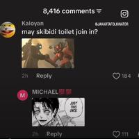 Kaloyan 8,416 comments = may skibidi toilet join in? 2h Reply MICHAEL 100 100 M JUST 2h Reply THIS ONCE 6JAKARTAFOLKINATOR 184 111 1
