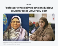 MALAYSIA Professor who claimed ancient Malays could fly loses university post Dr Solehah Yaacob is challenging her termination by IIUM. PHOTO: Facebook/Solehah Yaacob