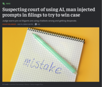 FAFO Suspecting court of using AI, man injected prompts in filings to try to win case Judge warns pro se litigants are using chatbots wrong and getting desperate. ASHLEY BELANGER - AUG 14, 2026 2:26 PM 120 mistake → Credit: Liudmila Chernetska | iStock /Getty Images Plus