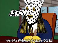 *ANGRY FRENCH ALIEN NOISES