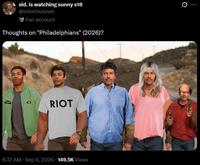 sid. is watching sunny s18 @smormulover Fan account Thoughts on "Philadelphians" (2026)? RIOT . 6:37 AM · Sep 9, 2026 149.5K Views Q
