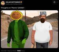 SOLAR SEPTEMBER @BRUHMYNAMEISDY1 Thoughts on "Plants" (2009)? 4:15 AM · Sep 9, 2026 190K Views 0 BRUHMYNAME ISDYLAN
