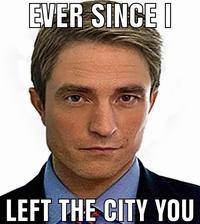 EVER SINCE I LEFT THE CITY YOU