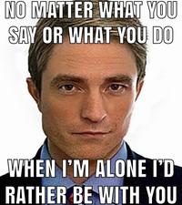 NO MATTER WHAT YOU SAY OR WHAT YOU DO WHEN I'M ALONE I'D RATHER BE WITH YOU
