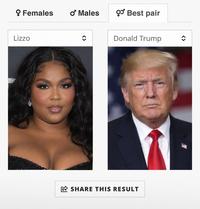 ? Females ở Males * Best pair Lizzo Donald Trump SHARE THIS RESULT