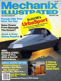 Mechanix ILLUSTRATED THE HOW-TO MAGAZINE Pseudo-Oils That Save You Gas Solar Power From Beneath The Ocean? Quick & Easy Siding Repairs Build MI's UrbaSport It's a Striking Three-Wheeler That Runs on Gas Power or Electric Power FEBRUARY 1980 1980 HONDA CIVIC: Tons of Fun With a Social Conscience ANNUAL BOATING SECTION SPORTY DIESELS: Boating's New Wave THE JOHNBOAT: What It Was, What It Is... 270621 And What Yours Will Be ล Complete Plans in This Issue TRIMUTER 3 Classy Cabinets You Can Build Fast!