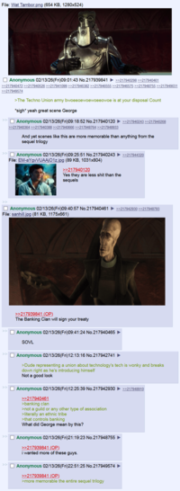 File: Wat Tambor.png (654 KB, 1280x524) ☐ Anonymous 02/13/26(Fri)09:01:43 No.217939841 >>217940298 >>217940461 >>217940472 >>217940526 >>217941099 >>217946382 >>217946555 >>217946575 >>217948755 >>217949031 >>217949574 >The Techno Union army bwoeeoewoewoeeowoe is at your disposal Count *sigh* yeah great scene George ☐ Anonymous 02/13/26(Fri)09:18:52 No.217940120 >>217940364 >>217940388 >>217940666 >>217948764 >>217948933 >>217940243 >>217940268 And yet scenes like this are more memorable than anything from the sequel trilogy >> ☐ Anonymous 02/13/26(Fri)09:25:51 No.217940243 >>217944320 File: EM-aYgvVUAAjO1z.jpg (89 KB, 1031x804) >>217940120 Yes they are less s--- than the sequels ☐ Anonymous 02/13/26(Fri)09:40:57 No.217940461 ►>>217942930 >>217948793 File: sanhill.jpg (81 KB, 1175x661) >>217939841 (OP) The Banking Clan will sign your treaty Anonymous 02/13/26(Fri)09:41:24 No.217940465 SOVL Anonymous 02/13/26(Fri)12:13:16 No.217942741 >Dude representing a union about technology's tech is wonky and breaks down right as he's introducing himself Not a good look ☐ Anonymous 02/13/26(Fri)12:25:39 No.217942930 >>217940461 >banking clan >not a guild or any other type of association >literally an ethnic tribe >that controls banking What did George mean by this? ☐ Anonymous 02/13/26(Fri)21:19:23 No.217948755 >>217939841 (OP). i wanted more of these guys. ☐ Anonymous 02/13/26(Fri)22:51:25 No.217949574 >>217939841 (OP) >more memorable the entire sequel trilogy >>217948910