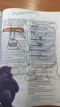 #GRRRRMONDAYS mentions: the plot? the name/type of film? the Read the film review below. Which paragraph director? what the film's about? the writer's recommendation? the setting? the cast? the writer's overall opinion? the special effects? King Kong King Kong is Peter Jackson's breathtaking remake of the classic 1933 film about a giant gorilla. It is an action adventure film set in New York City in the 1930s, and it won three Oscars. 2 The plot is both gripping and terrifying. A film- maker takes his cast and crew on a boat to explore a mystery island. When they ger here, they meet unfriendly natives dinosaurs and all kinds of huge animals and insects. Those who escape head back to New York with the captured Kong on board! 3. The acting is brilliant. The biggest star of the movie is obviously Kong himself, but Naomi Watts is extremely believable as the woman Kong falls in love with. Jack Black gives a spectacular performance as the ambitious film-maker. As for the special effects, they are absolutely fantastic! 4 All in all, King Kong is one of the best films I've seenin a long while. It's perhaps a little long at 3 hours 7 minutes, but apart from that it's an outstanding film. You shouldn't miss it! Paragraph mention plot Read the table below. Replace the adjectives in bold in the review in Ex. 3 (p. 130) with other appropriate ones from the table. CHARACTERS believable, entertaining, colourful, (un)likeable, (un)convincing PLOT thrilling, gripping, moving, touching, exciting, predictable terrifying/horrifying, complicated, tragic, dull boring ACTING/PERFORMANCE(S) spectacular, brilliant, excellent powerful, superb, terrible, awful WRITING/SCRIPT original, realistic, simple, confusing, dull SPECIAL EFFECTS/GRAPHICS stunning, incredible, dreadful laughable, (un)impressive, awful SONGS/TRACKS/MUSIC/LYRICS catchy, moving,(un)imaginative, (un)impressive, repetitive, irritating, dull terrible, depressing Read the theory. Then, use adjectives from Ex. 4 with adverbs to make sentences about films/ books/CDs/performances, etc that you know. Adverbs can be used before adjectives to add emphasis. Not all adverbs and adjectives can be used together! Adverbs such as incredibly, extremely, very describe gradable adjectives, (enjoyable.moving and poor) ie those that can be@timion iv Others, like absolutely totally, completely describe non-gradable adjectives, (perfect, magnificent, awful and amazing) i.e. those that can't be measured. Note: We don't say incredibly/ extremely/very perfect (perfect means it can't get any better!)/very magnificent/very great/very wonderful ► I really love the Harry Potter books as the plots are extremely grippling. I don't like One Direction's new CD because the lyrics are very... etc. 131 A
