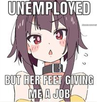 UNEMPLOYED QNGODMEGUMIN BUT HER FEET GIVING ME A JOB