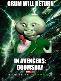 imgflip.com GRUM WILL RETURN IN AVENGERS: DOOMSDAY MARVEL STUDIOS 12.18.26 IS DOOMSD