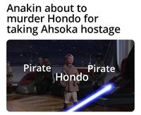 Anakin about to murder Hondo for taking Ahsoka hostage Pirate Pirate Hondo
