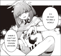 WHERE I CAN'T EAT THIS FRIED CHICKEN ANYMORE. I'D BE SAD TO SEE A WORLD