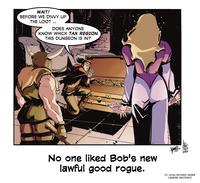 WAIT! BEFORE WE DIVVY UP THE LOOT ... DOES ANYONE KNOW WHICH TAX REGION THIS DUNGEON IS IN? A No one liked Bob's new lawful good rogue. PINTO 2026 (C) 2026 HELFRIED HAIDER CARMINE ARCOPINTO
