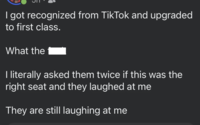 I got recognized from TikTok and upgraded to first class. What the I literally asked them twice if this was the right seat and they laughed at me They are still laughing at me