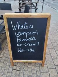 What's a Vampire's favourite ice-cream? Vein-illa. ABERDEEN