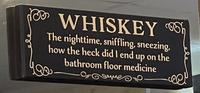 WHISKEY The nighttime, sniffling, sneezing, how the heck did I end up on the bathroom floor medicine