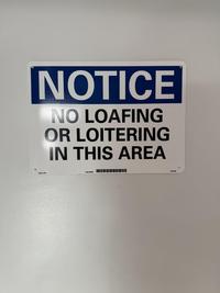 NOTICE NO LOAFING OR LOITERING IN THIS AREA Lyte Signs