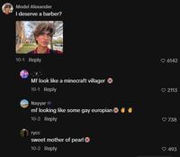 Model Alexander I deserve a barber? 10-1 Reply Mf look like a minecraft villager 10-1 Reply Nayyar mf looking like some gay europian 10-2 Reply rycc sweet mother of pearl 10-2 Reply 6142 2113 ♥738 493