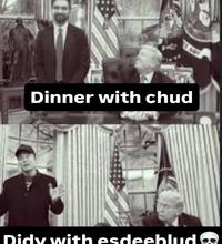 Dinner with chud Didy with esdeebluda