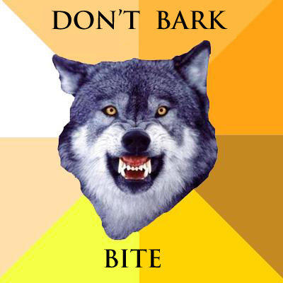 DON'T BARK BITE