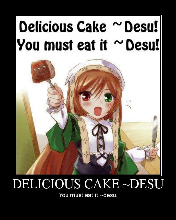 Delicious Cake ~ Desu! You must eat it Desu! DELICIOUS CAKE~DESU You must eat it desu.
