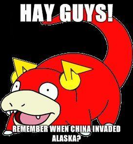 HAY GUYS REMEMBER WHEN CHINA INVADED ALASKA?