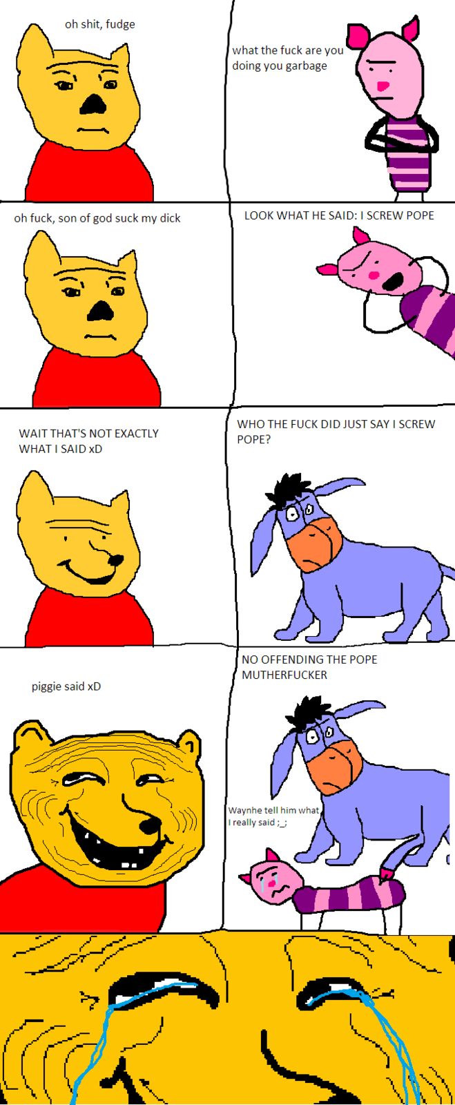oh s---, fudge what the f--- are you doing you garbage oh f---, son of god suck my d--- LOOK WHAT HE SAID: I SCREW POPE WAIT THAT'S NOT EXACTLY WHAT I SAID xD WHO THE F--- DID JUST SAY I SCREW POPE NO OFFENDING THE POPE M----------- piggie said xD Waynhe tell him what really said ;