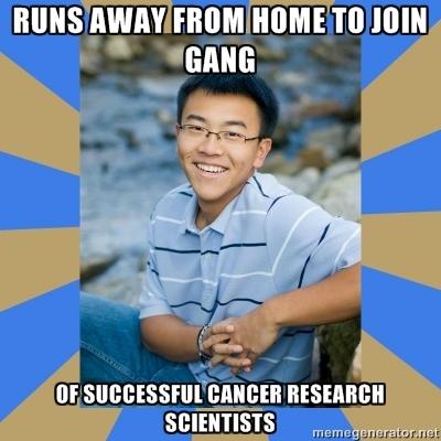 RUNSAWAY FROM HOME TO JOIN GANG OF SUCCESSFUL CANCER RESEARCH SCIENTISTS emegenurator.mot enerator.net