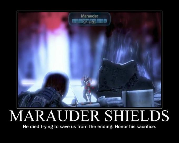 Marauder Shield MARAUDER SHIELDS He died trying to save us from the ending. Honor his sacrifice.