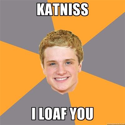 KATNISS ILOAF YOU