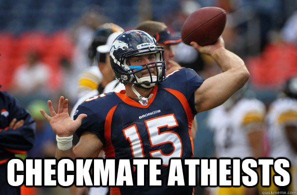 CHECKMATE ATHEISTS quickmeme.c Denver Broncos NFL National Football League Playoffs New York Giants gridiron football american football team sport protective equipment in gridiron football football helmet protective gear in sports football equipment and supplies defensive tackle canadian football player sports competition event helmet games tournament