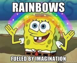 RAINBOWS FUELED BYIMAGINATION