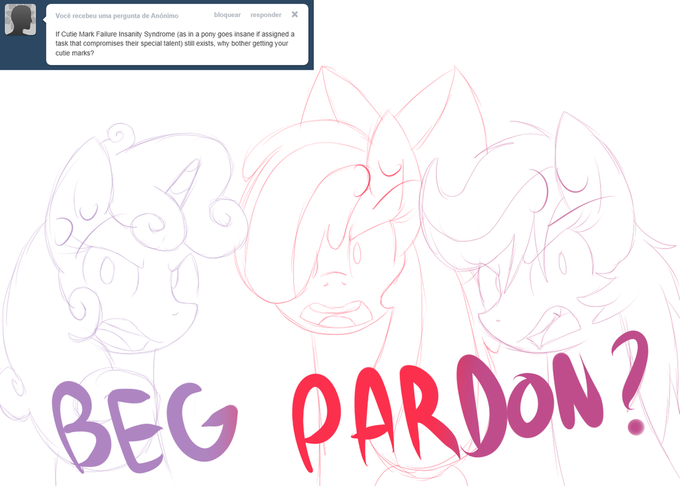 Você recebeu uma pergunta de Anónimo bloquear responder × If Cutie Mark Failure Insanity Syndrome (as in a pony goes insane if assigned a task that compromises their special talent) still exists, why bother getting your cutie marks? BEG PARDok