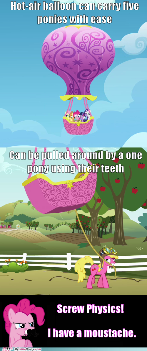 balloon cerry Hot-alr can five ponies with ease Can be pulled around by a one pony using their teeth Screw Physics! have a moustache. MyLIttleBrony.com