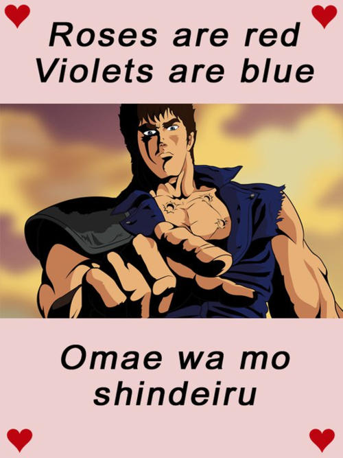 Roses are red Violets are blue Omae wa mo shindeiru