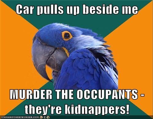 Car pulls up beside me MURDER THE OCCUPANTS they re Kidnappers! ICANHASCHEE2E URGER.COM