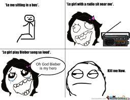 le me sitting in a bus Le girl with a radio sH near e Le glri play Bieber songso loud Oh God Bieber is my hero Kill me Now.