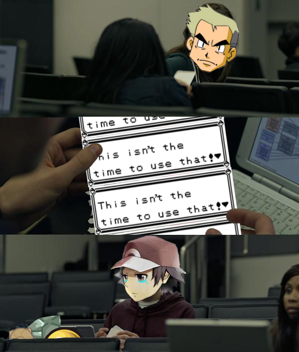 time t i s snt the time to use that? This isnt the time to use that!▼