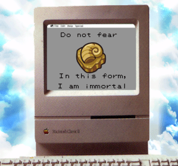 Do not fear In this form, I am i mmortal